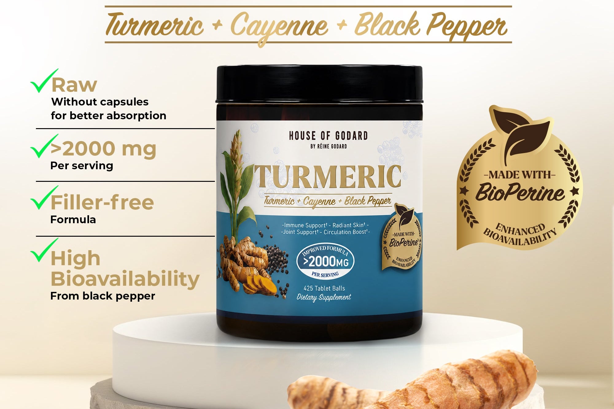 A jar of House of Godard Turmeric + Cayenne + Black Pepper with Bioperine dietary supplement displayed on a white pedestal with turmeric root and slices, black peppercorns, and marketing text on a light beige background.
